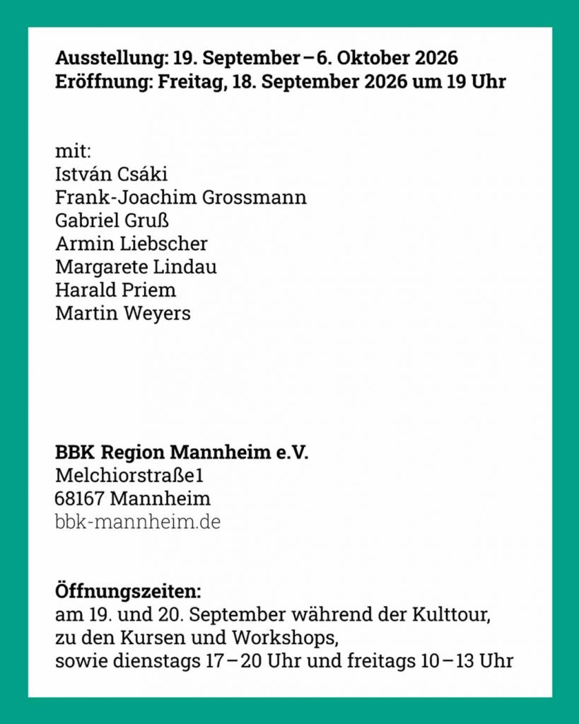 Ausstellung „Spotlight Holzschnitt“, 19.09. bis 06.10.2026, BBK Druckwerkstätten, Mannheim. Teilnehmende Künstler:innen: István Csáki, Frank-Joachim Grossmann, Gabriel Gruß
, Armin Liebscher
, Margarete Lindau
, Harald Priem
, Martin Weyers